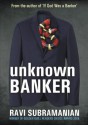 Unknown Banker - Ravi Subramanian