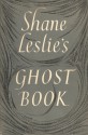 Shane Leslie's Ghost Book - Shane Leslie