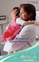 The Emergency Doctor's Daughter - Lucy Clark