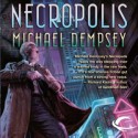 Necropolis - Michael Dempsey, Kevin Collins