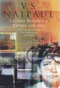 Letters Between A Father And Son - V.S. Naipaul, Seepersad Naipaul, Kamla Naipaul