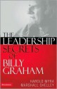 The Leadership Secrets of Billy Graham - Harold Myra, Marshall Shelley