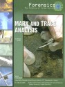 Mark And Trace Analysis (Forensics: The Science Of Crime Solving) - William Hunter