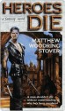 Heroes Die - Matthew Stover