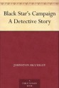 Black Star's Campaign A Detective Story - Johnston McCulley