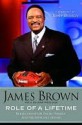 Role of a Lifetime: Reflections on Faith, Family, and Significant Living - James Brown, Tony Dungy, Nathan Whitaker