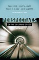 Perspectives on the Doctrine of God - Bruce Ware, Paul Helm, Roger Olson, John Sanders