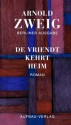 de Vriendt Kehrt Heim: Roman - Arnold Zweig