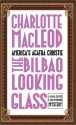 The Bilbao Looking Glass - Charlotte MacLeod