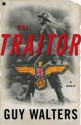 The Traitor: A Novel - Guy Walters