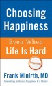 Choosing Happiness Even When Life Is Hard - Frank Minirth