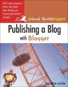 Publishing a Blog with Blogger: Visual Quickproject Guide - Elizabeth Castro