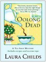 Oolong Dead (A Tea Shop Mystery, #10) - Laura Childs