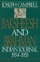 Baksheesh and Brahman: Indian Journal 1954-55 (paper) - Joseph Campbell