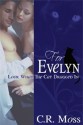 For Evelyn - C.R. Moss