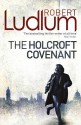 The Holcroft Covenant - Robert Ludlum