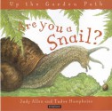 Are You a Snail? - Judy Allen, Tudor Humphries