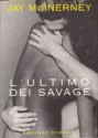 L'ultimo dei Savage - Jay McInerney, Susanna Basso