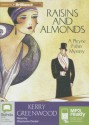 Raisins And Almonds - Stephanie Daniel, Kerry Greenwood