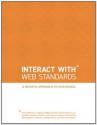 InterACT with Web Standards: A holistic approach to web design (Voices That Matter) - Erin Anderson, Virginia DeBolt, Derek Featherstone, Lars Gunther