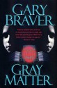 Gray Matter - Gary Braver