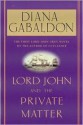 Lord John and the Private Matter - Diana Gabaldon