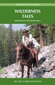 Wilderness Tales: Adventures in the Backcountry - Peter Christensen