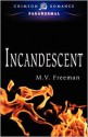 Incandescent - M.V. Freeman