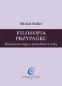 Filozofia przypadku. Kosmiczna fuga z preludium i codą - Michał Heller