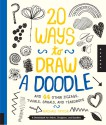 20 Ways to Draw a Doodle and 44 Other Zigzags, Hearts, Spirals, and Teardrops: A Sketchbook for Artists, Designers, and Doodlers - Rachel Taylor