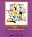 What Principals Do When No One Is Looking - Jim Grant, Irv Richardson, Patrick Belfiori