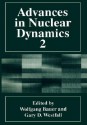 Advances in Nuclear Dynamics 2 - Wolfgang Bauer