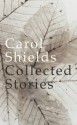 Collected Stories - Carol Shields