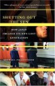 Shutting Out the Sun: How Japan Created Its Own Lost Generation (Vintage Departures) - Michael Zielenziger