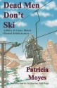 Dead Men Don't Ski - Patricia Moyes