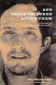 And Their Children After Them: The Legacy of Let Us Now Praise Famous Men: James Agee, Walker Evans, and the Rise and Fall of Cotton in the South - Dale Maharidge, Michael S. Williamson