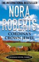 Cordina's Crown Jewel (Cordina's Royal Family) - Nora Roberts