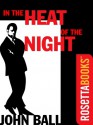 In the Heat of the Night - John Dudley Ball