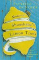 Monsieur Shoushana's Lemon Trees - Patricia Duncker, Patricia Dunker