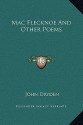 Mac Flecknoe and Other Poems - John Dryden