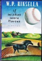 If wishes were horses - W.P. Kinsella