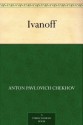 Ivanoff - Anton Chekhov