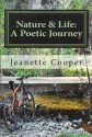 Nature & Life: A Poetic Journey - Jeanette Cooper