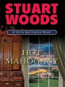 Hot Mahogany (Stone Barrington, #15) - Stuart Woods