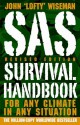 SAS Survival Handbook, Revised Edition: For Any Climate, in Any Situation - John 'Lofty' Wiseman