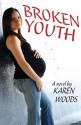 Broken Youth - Karen Woods