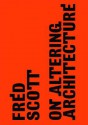 On Alterin Architecture - Fred Scott