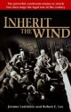 Inherit the Wind - Jerome Lawrence, Robert E Lee