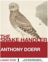 The Snake Handler - Anthony Doerr