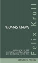 Bekenntnisse des Hochstaplers Felix Krull. Der Memoiren erster Teil - Thomas Mann